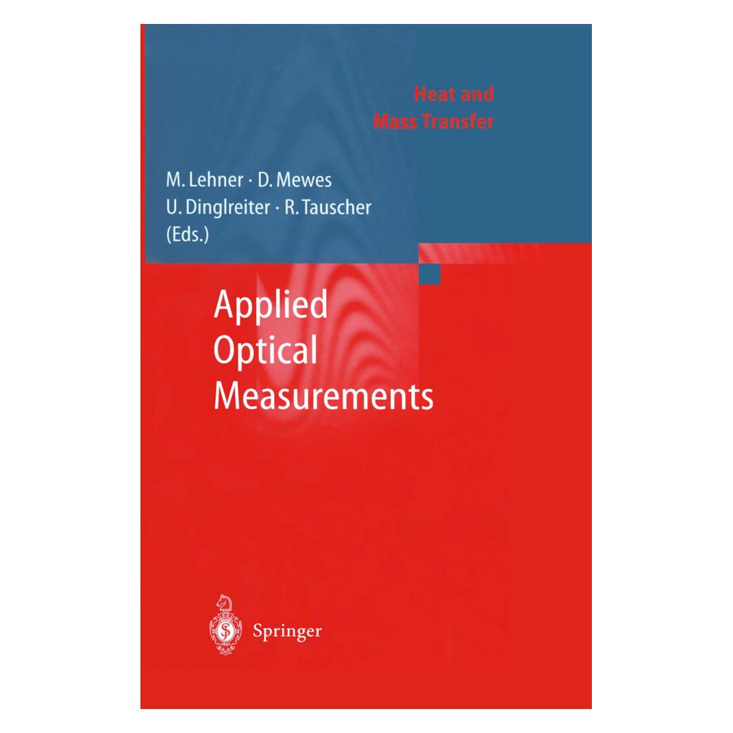 Springer Applied Optical Measurements (Englisch, Softcover, Dieter Mewes, Markus Lehner) (55517734)