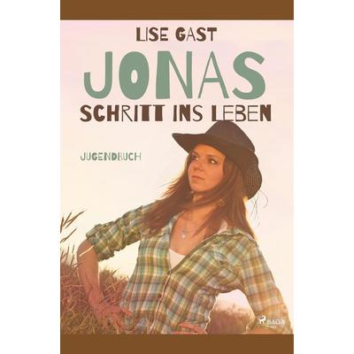 Jonas Schritt ins Leben, Taschenbuch von Lise Gast, BoD - Books on Demand, 978-87-26-22207-4