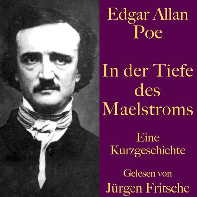 Edgar Allan Poe: In der Tiefe des Maelstroms - Edgar Allan Poe, Audio, 9783754501696
