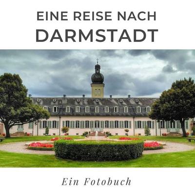 Eine Reise nach Darmstadt, Taschenbuch von Bibi Hübsch, 27amigos, 978-3-7505-1341-9