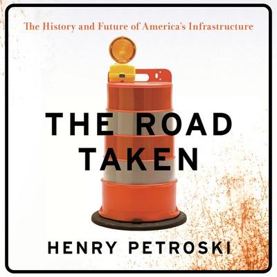 The Road Taken - Henry Petroski, Audio, 9798260201046