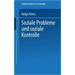 Soziale Probleme und soziale Kontrolle, Fachbücher von Helge Peters