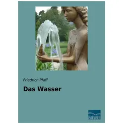 Das Wasser, Ratgeber von Alexius Friedrich Pfaff