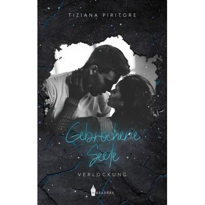 Gebrochene Seele, Taschenbuch von Tiziana Piritore, BoD - Books on Demand