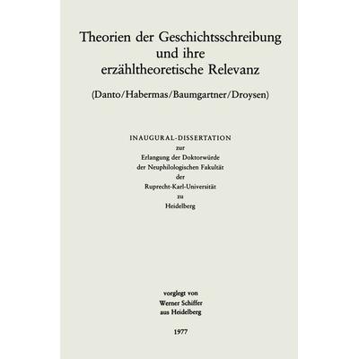 Theorien der Geschichtsschreibung und ihre erzähltheoretische Relevanz, Gebundene Ausgabe von Werner Schiffer, J.B. Metzler, Part of Springer Nature -