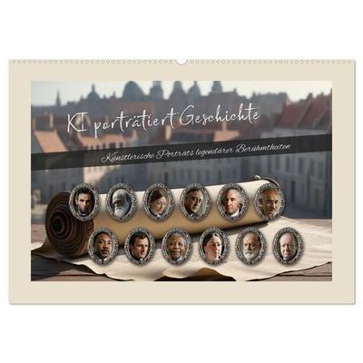 KI porträtiert Geschichte (Wandkalender 2026 DIN A2 quer), CALVENDO Monatskalender