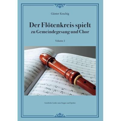 Der Flötenkreis Spielt / Der Flötenkreis spielt Vol. 2 -