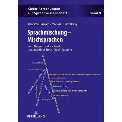 Sprachmischung – Mischsprachen, Gebundene Ausgabe von , Peter Lang GmbH, Internationaler Verlag der Wissenschaften, 978-3-631-74389-8