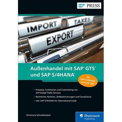 Außenhandel mit SAP GTS und SAP S/4HANA von Christiane Schnellenbach, Rheinwerk eBooks, 978-3-8362-8338-0