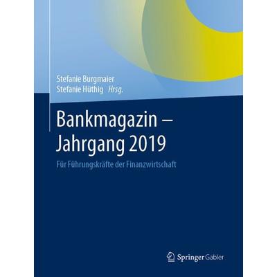 Bankmagazin - Jahrgang 2019, Gebundene Ausgabe von , Springer Fachmedien Wiesbaden GmbH, 978-3-658-30980-0