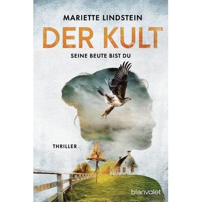 Der Kult - Seine Beute bist du, Taschenbuch von Mariette Lindstein, Blanvalet, 978-3-7341-1435-9