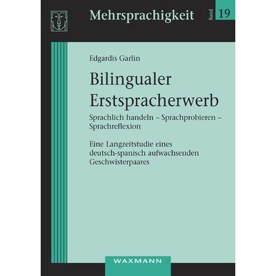 Bilingualer Erstspracherwerb, Taschenbuch von Edgardis Garlin, Waxmann Verlag GmbH, 978-3-8309-1730-4