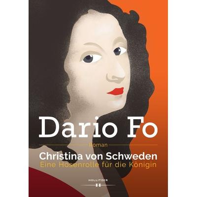 Christina von Schweden, Gebundene Ausgabe von Dario Fo, Hollitzer, 978-3-99012-422-2