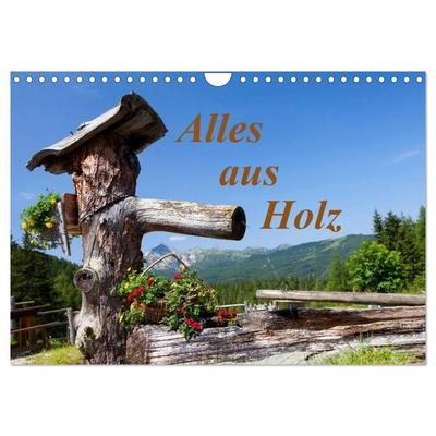 Alles aus Holz (Wandkalender 2027 DIN A4 quer), CALVENDO Monatskalender