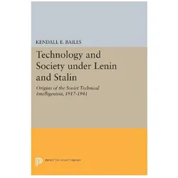 Technology and Society under Lenin and Stalin, Sachbücher von Kendall E. Bailes