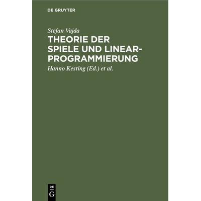 Theorie der Spiele und Linearprogrammierung, Gebundene Ausgabe von Stefan Vajda, De Gruyter, 978-3-11-114099-5