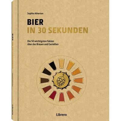 Bier in 30 Sekunden, Gebundene Ausgabe von Sophie Athertom, Librero