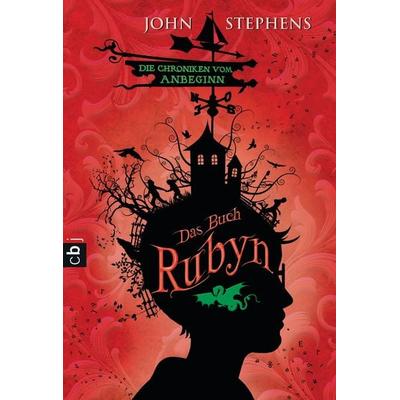 Das Buch Rubyn - Die Chroniken vom Anbeginn, Taschenbuch von John Stephens, Cbt