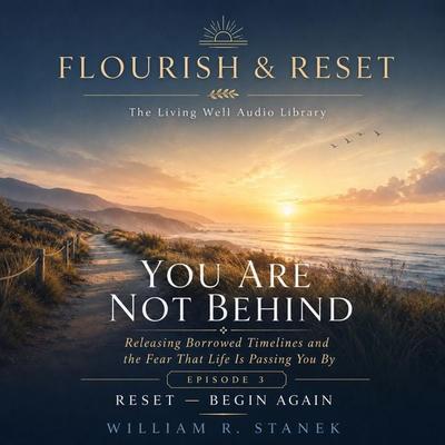 You Are Not Behind - William R. Stanek, Audio, 9781666005998