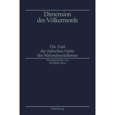 Dimension des Völkermords, Gebundene Ausgabe von , De Gruyter Oldenbourg, 978-3-486-54631-6