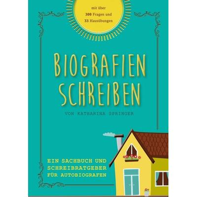 Biografien schreiben, Taschenbuch von Katharina Springer, Tredition, 978-3-7439-5803-6