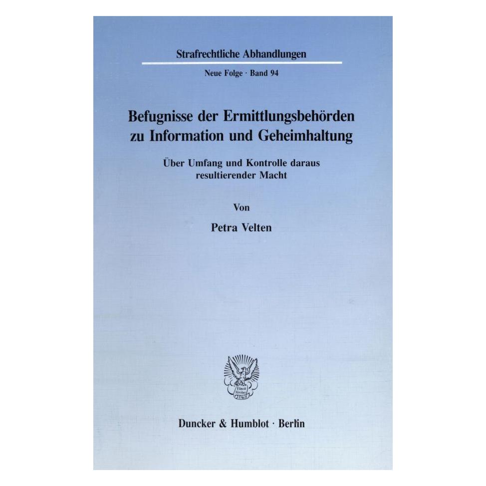 Duncker & Humblot Befugnisse der Ermittlungsbehörden zu Information und Geheimhaltung. (Deutsch, Softcover, Petra Velten) (55272776)