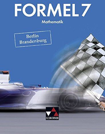 Martina Liebchen - Formel - Berlin/Brandenburg / Formel Berlin/Brandenburg 7: Mathematik für integrierte Sekundarschulen und Oberschulen / Mathematik für integrierte Sekundarschulen und Oberschulen - Preis vom 11.10.2026 03:10:56 h