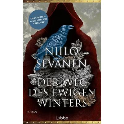 Der Weg des ewigen Winters, Gebundene Ausgabe von Niilo Sevänen, Lübbe, 978-3-7577-0165-9