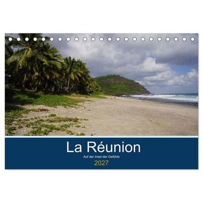La Réunion - Auf der Insel der Gefühle (Tischkalender 2027 DIN A5 quer), CALVENDO Monatskalender