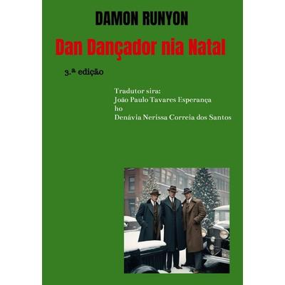 Dan Dançador nia Natal, Taschenbuch von Damon Runyon, Magar-Lelo - Edições e Traduções, 978-94-038-3637-9