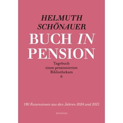 Buch in Pension, Taschenbuch von Helmuth Schönauer, Sisyphus, 978-3-903622-09-8