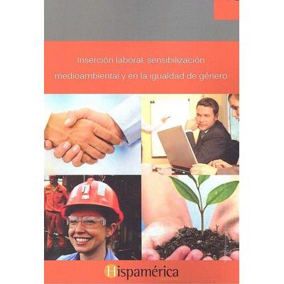 Inserción laboral, sensibilización medioambiental y en la igualdad de género, Taschenbuch von Desarrollos Didácticos, Hispamérica Books, S.L.,