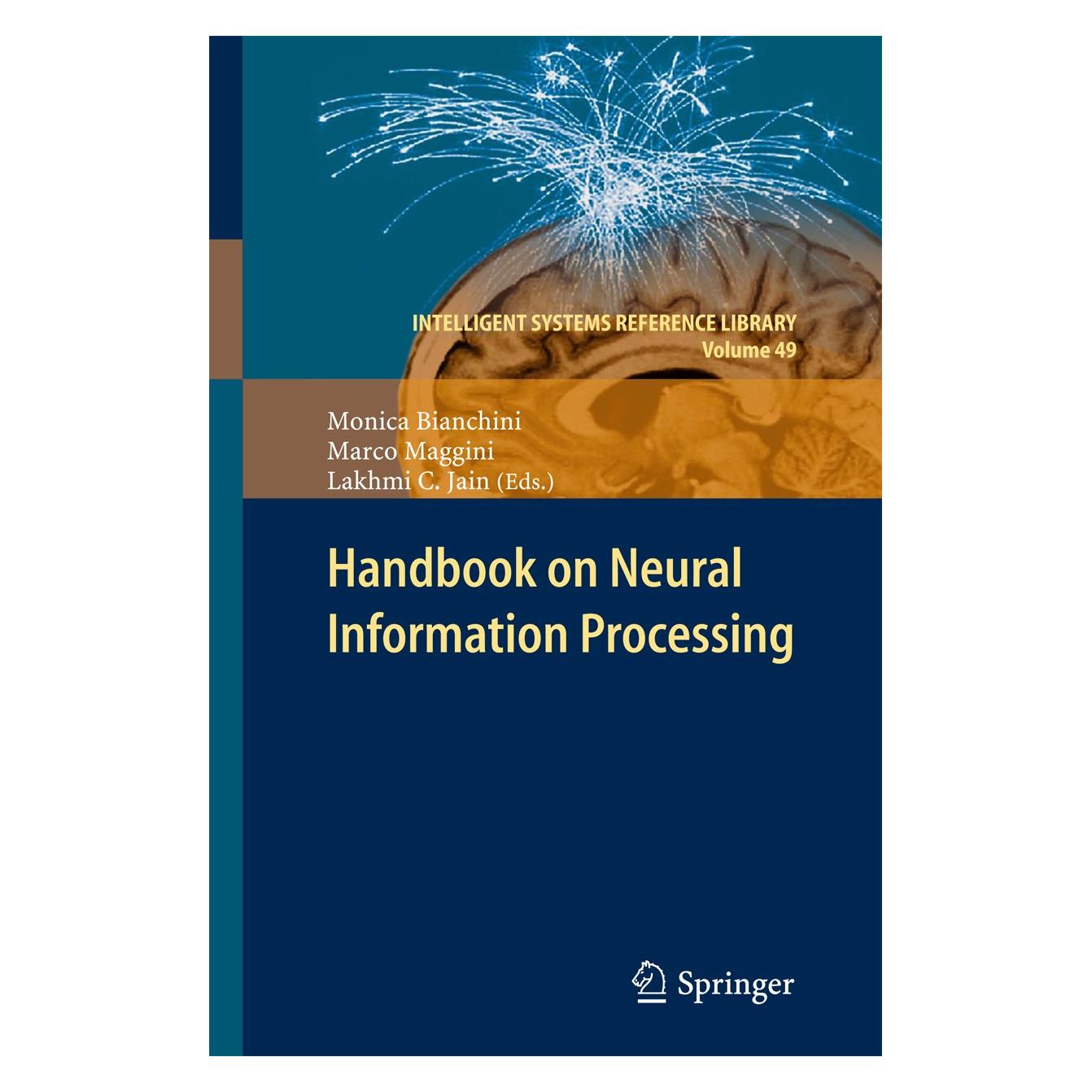 Springer Handbook on Neural Information Processi (Englisch, Hardcover, Lakhmi C. Jain, Marco Maggini, Monica Bianchini) (9783642366567)