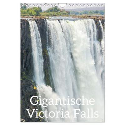 Gigantische Victoria Falls (Wandkalender 2027 DIN A4 hoch), CALVENDO Monatskalender
