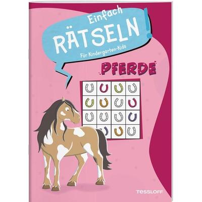 Einfach Rätseln! Für Kindergarten-Kids. Pferde, Geheftet von Ilka Röhling, Tessloff Verlag Ragnar Tessloff GmbH & Co. KG, 978-3-7886-4733-9