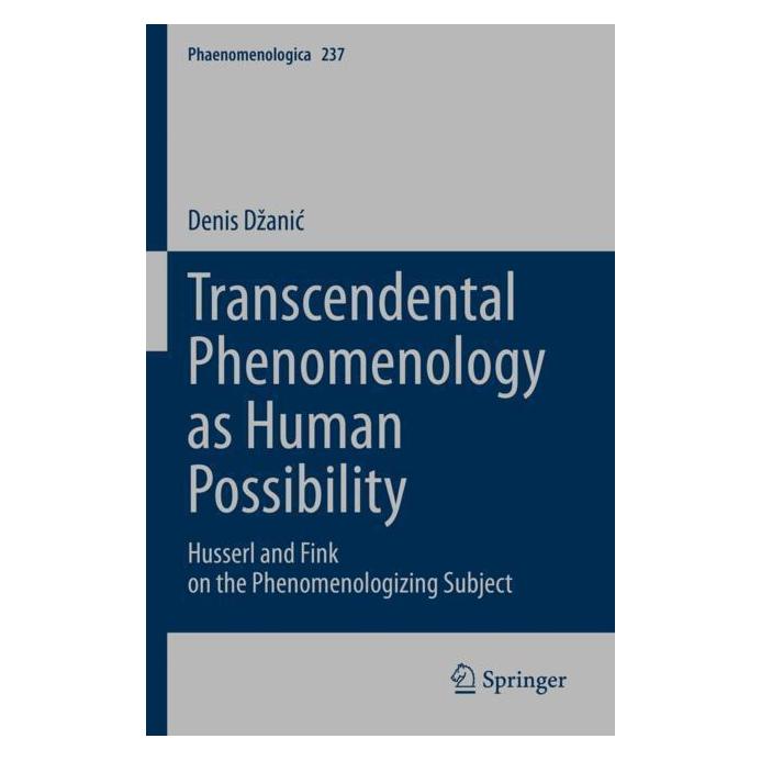 Springer Transcendental Phenomenology as Human Possibility (Englisch, Softcover, Denis Dzanic, Denis Džanić) (57001854)