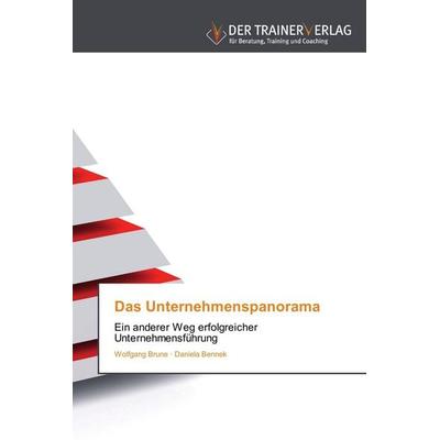 Das Unternehmenspanorama, Taschenbuch von Wolfgang Brune,Daniela Bennek, Trainerverlag, 978-3-8417-5026-6