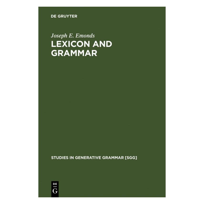 De Gruyter Emonds,J.E.:Lexicon and Grammar,Engl. (Englisch, Hardcover, Joseph E. Emonds) (67765872)