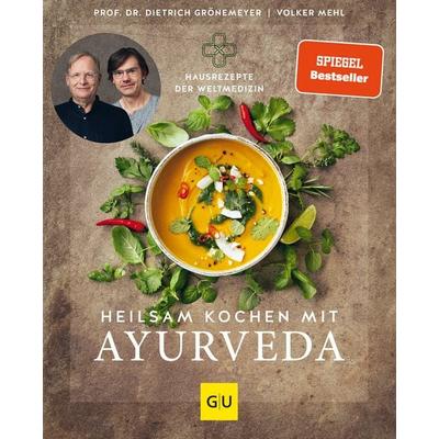 Heilsam kochen mit Ayurveda, Gebundene Ausgabe von Dietrich Grönemeyer,Volker Mehl, Gräfe und Unzer Verlag GmbH