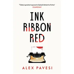 Ink Ribbon Red, Belletristik von Alex Pavesi