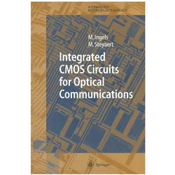 Integrated CMOS Circuits for Optical Communications, Fachbücher von Michiel Steyaert, Mark Ingels