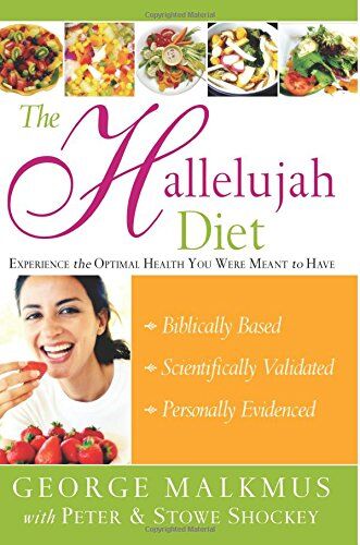 Malkmus, Dr. George - The Hallelujah Diet: Experience the Optimal Health You Were Meant to Have - Preis vom 09.10.2026 07:28:09 h