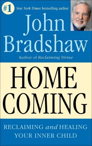 John Bradshaw - Homecoming: Reclaiming and Healing Your Inner Child: Reclaiming and Championing Your Inner Child - Preis vom 30.09.2026 09:01:18 h