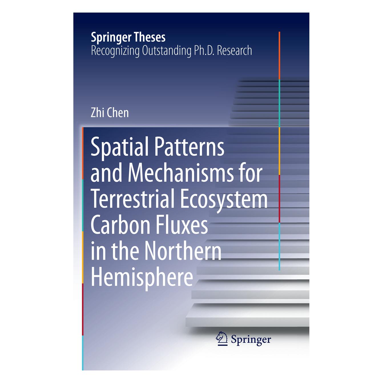 Springer Spatial Patterns and Mechanisms for Terrestrial Ecosystem Carbon Fluxes in the Northern Hemisphere (Englisch, Softcover, Zhi Chen) (56049226)