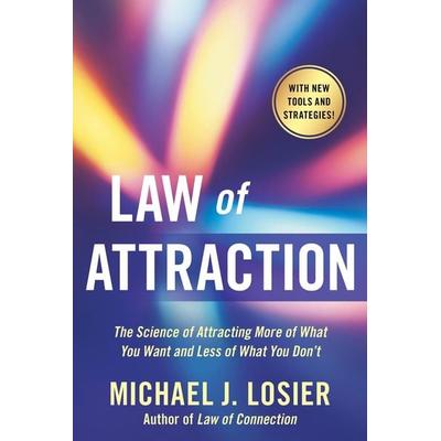 Law of Attraction, Taschenbuch von Michael J. Losier, Grand Central Publishing, 978-0-446-19973-5