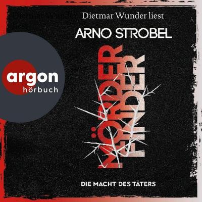 Mörderfinder - Die Macht des Täters - Arno Strobel, Audio, 9783732457823