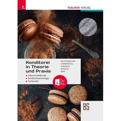 Konditorei in Theorie und Praxis + TRAUNER-DigiBox, Taschenbuch von Christian Kaltenbacher,Wolfgang Nimmervoll,Helga Pürcher,Herbert Jenecek,Alfred