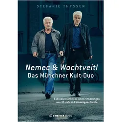 Nemec & Wachtveitl: Das Münchner Kult-Duo, Biografien von Stefanie Thyssen