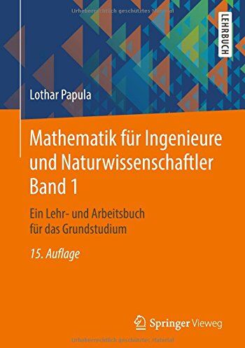 Lothar Papula - Mathematik für Ingenieure und Naturwissenschaftler Band 1: Ein Lehr- und Arbeitsbuch für das Grundstudium - Preis vom 11.10.2026 03:10:56 h