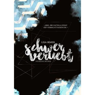 Schwer Verliebt, Taschenbuch von Lisa Irmer, BoD – Books on Demand, 978-3-7494-4732-9